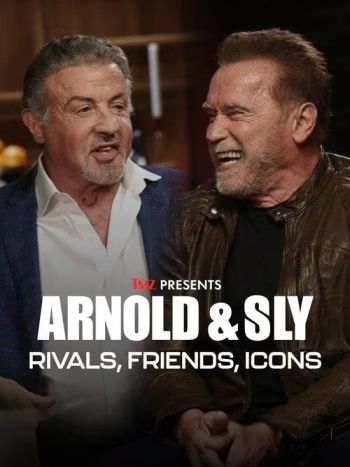 Arnold & Sly: Rivals, Friends, Icons